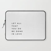 1 Corinthians 16:14 Let All That You Do Be Done In Love Bible Verse Wall Art Scripture Christian Laptop Sleeve