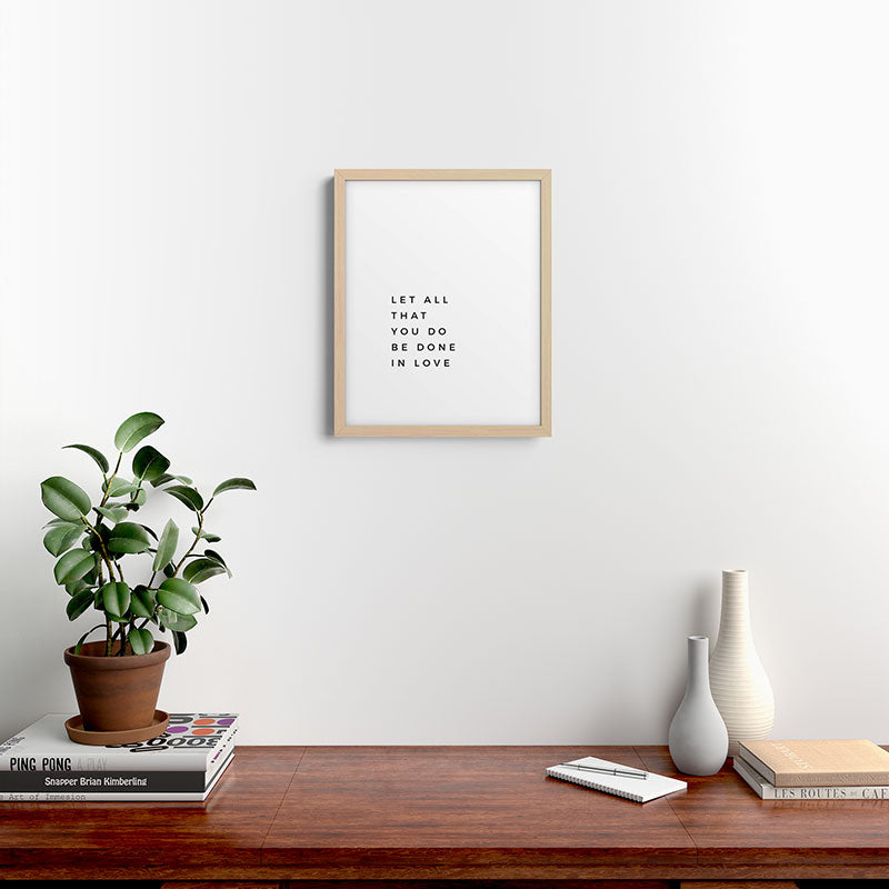 1 Corinthians 16:14 Let All That You Do Be Done In Love Bible Verse Wall Art Scripture Christian Framed Art Print