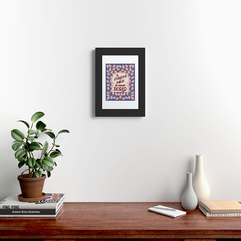 A Curious Mind Inspirational Floral Design Framed Art Print