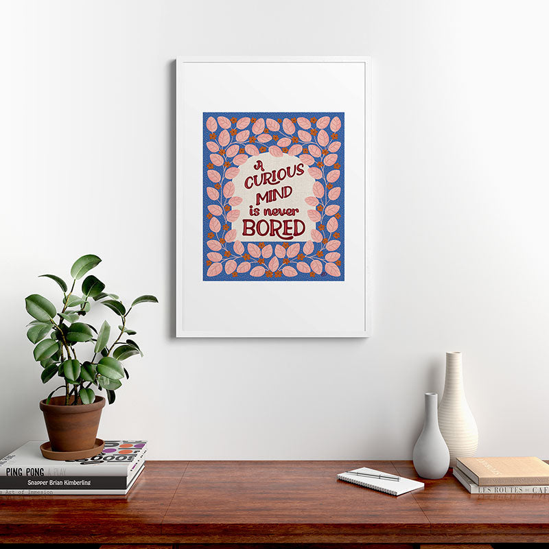 A Curious Mind Inspirational Floral Design Framed Art Print